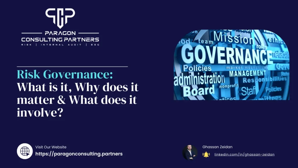 Risk Governance: What is it, Why does it matter & What does it involve?